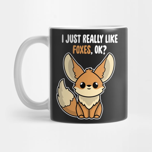 I Just Really Like Foxes OK ? Cute Toddlers Kids design by theodoros20